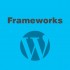 Wordpress Theme Frameworks