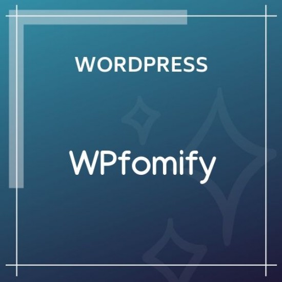 WPfomify WordPress Plugin + Add-ons